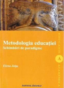 Cartea Metodologia educatiei - Elena Joita de Elena Joita