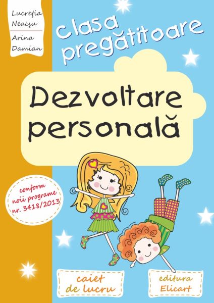 Cartea Dezvoltare personala clasa pregatitoare caiet - Lucretia Neacsu de Dezvoltare personala clasa pregatitoare caiet - Lucretia Neacsu