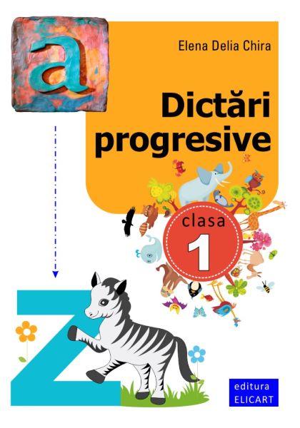 Cartea Dictari progresive cls 1 - Elena Delia Chira de Elena Delia Chira