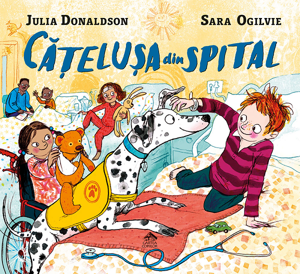 Cartea Catelusa din spital - Julia Donaldson, Sara Ogilvie de Julia Donaldson