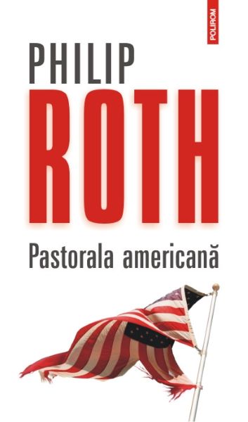 Cartea Pastorala americana - Philip Roth de Philip Roth