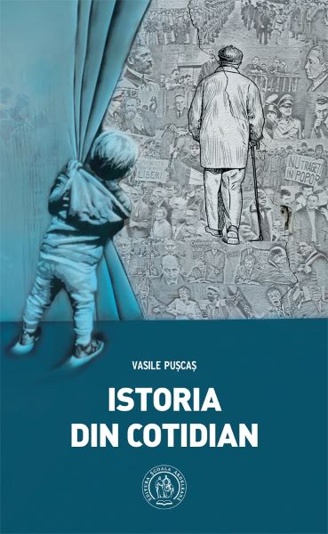 Cartea Istoria din cotidian - Vasile Puscas de Istoria din cotidian - Vasile Puscas