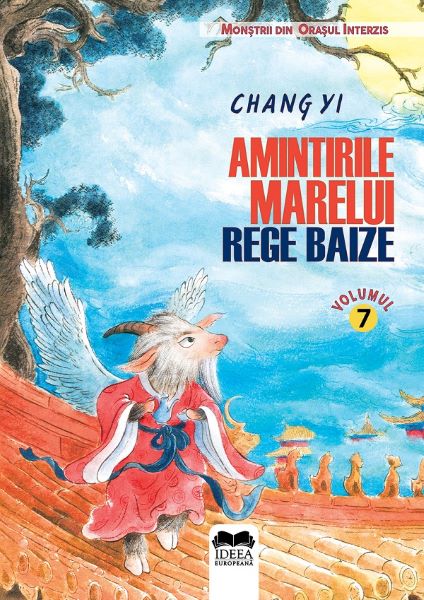 Cartea Amintirile Marelui Rege Baize Vol.7 - Chang Yi de Amintirile Marelui Rege Baize Vol.7 - Chang Yi
