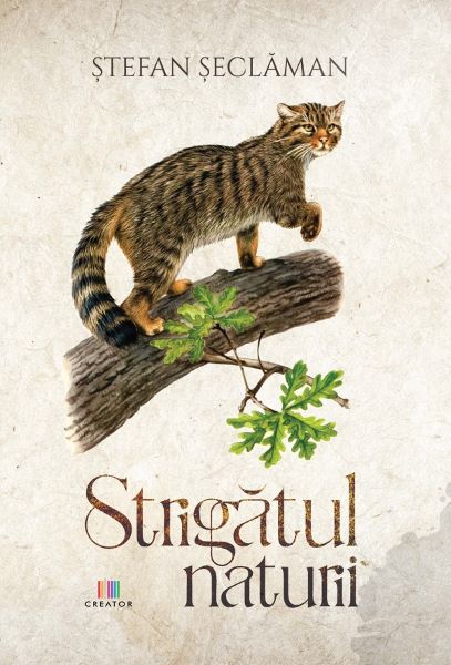 Cartea Strigatul naturii - Stefan Seclaman de Strigatul naturii - Stefan Seclaman