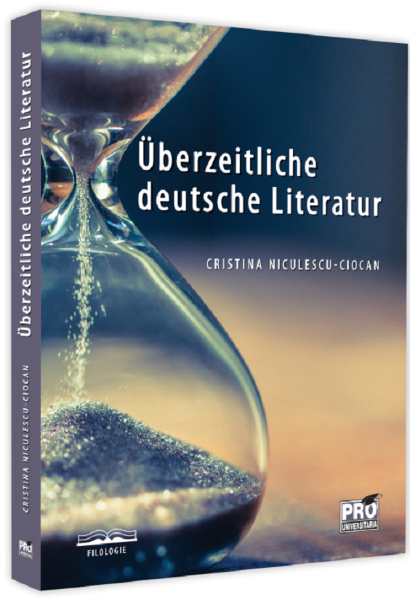 Cartea Uberzeitliche Deutsche Literatur - Cristina Niculescu-Ciocan de Uberzeitliche Deutsche Literatur - Cristina Niculescu-Ciocan