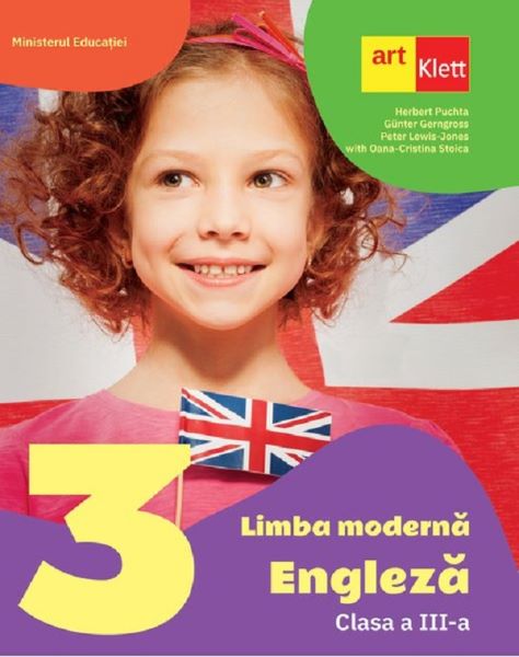 Cartea Limba engleza - Clasa 3 - Manual - Herbert Puchta, Gunter Gerngross, Peter Lewis-Jones, Oana-Cristina Stoica de Cristina Stoica