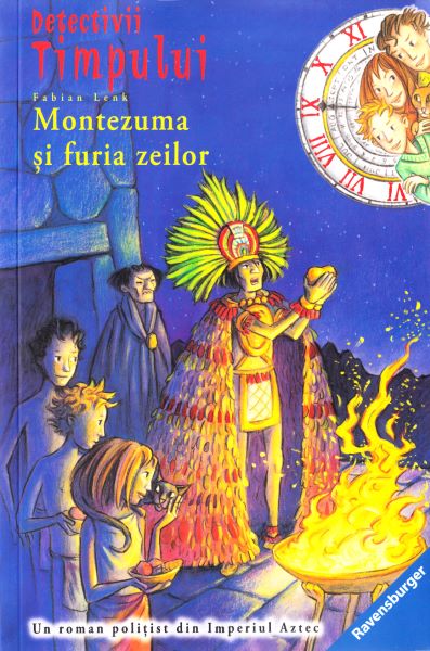Cartea Detectivii timpului 13: Montezuma si furia zeilor - Fabian Lenk de Fabian Lenk