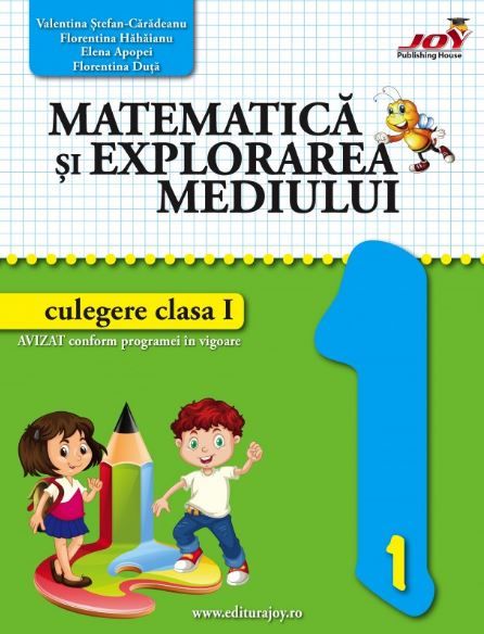 Cartea Matematica si explorarea mediului - Clasa 1 - Culegere - Valentina Stefan-Caradeanu de Matematica si explorarea mediului - Clasa 1 - Culegere - Valentina Stefan-Caradeanu