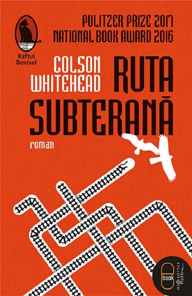 Cartea eBook Ruta subterana - Colson Whitehead de Colson Whitehead