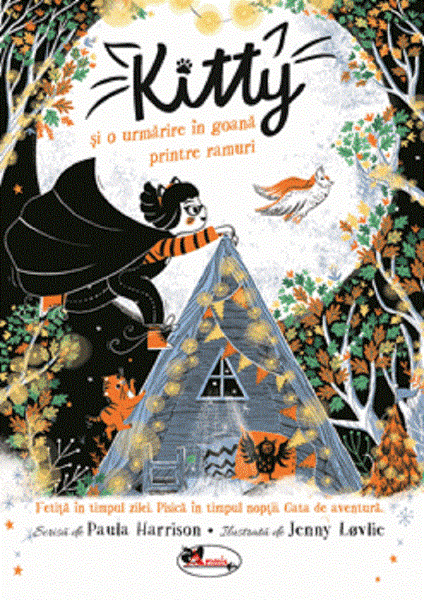 Cartea Kitty si o urmarire in goana printre ramuri - Paula Harrison, Jenny Lovlie de Kitty si o urmarire in goana printre ramuri - Paula Harrison, Jenny Lovlie