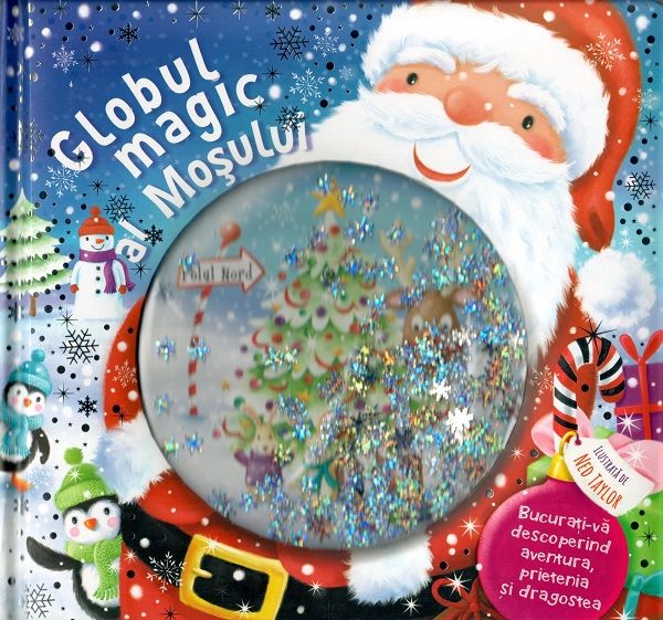 Cartea Globul magic al Mosului - Stephanie Moss, Ned Taylor de Globul magic al Mosului - Stephanie Moss, Ned Taylor