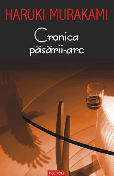 Cartea Cronica pasarii-arc - Haruki Murakami de Haruki Murakami