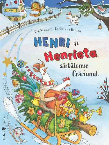 Cartea Henri si Henrieta sarbatoresc Craciunul - Cee Neudert de Henri si Henrieta sarbatoresc Craciunul - Cee Neudert