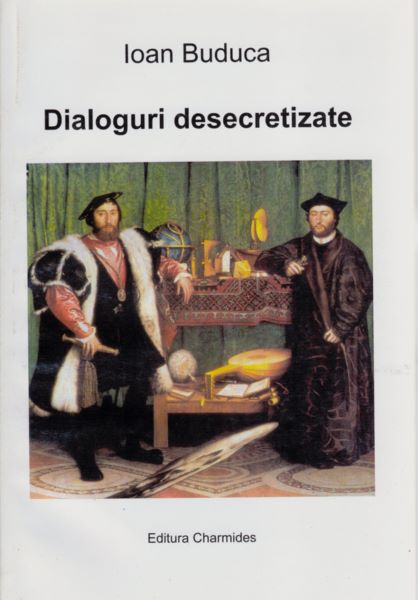 Cartea Dialoguri desecretizate - Ioan Buduca de Dialoguri desecretizate - Ioan Buduca