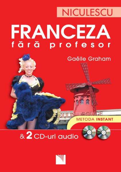 Cartea Franceza fara profesor + 2 CD-uri audio - Gaelle Graham de Franceza fara profesor + 2 CD-uri audio - Gaelle Graham