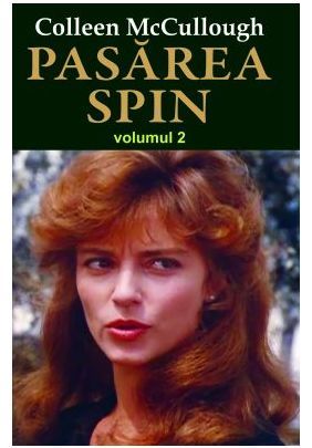 Cartea Pasarea spin Vol. 2 - Colleen McCullough de Pasarea spin Vol. 2 - Colleen McCullough