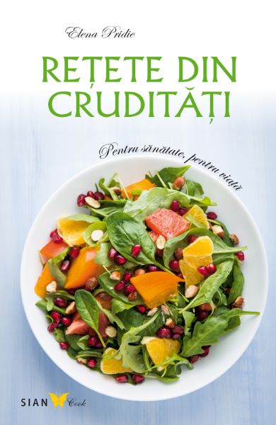 Cartea Retete din cruditati Ed.2 - Elena Pridie de Retete din cruditati Ed.2 - Elena Pridie