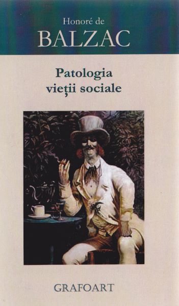 Cartea Patologia vietii sociale - Honore de Balzac de Honore de Balzac