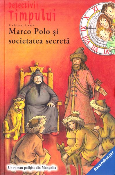 Cartea Detectivii timpului 5: Marco Polo si societatea secreta - Fabian Lenk de Fabian Lenk