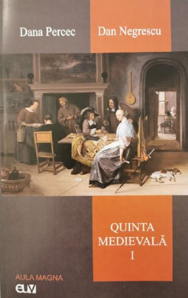Cartea Quinta medievala Vol.1 - Dana Percec, Dan Negrescu de Dana Percec