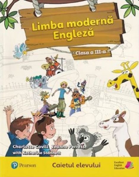 Cartea Limba moderna engleza - Clasa 3 - Caietul elevului - Charlotte Covill, Jeanne Perrett, Katherine Stannett de Limba moderna engleza - Clasa 3 - Caietul elevului - Charlotte Covill, Jeanne Perrett, Katherine Stannett