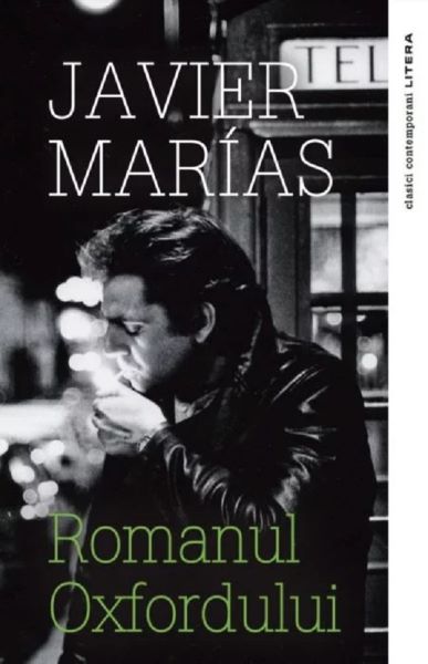 Cartea Romanul Oxfordului - Javier Marias de Javier Marias