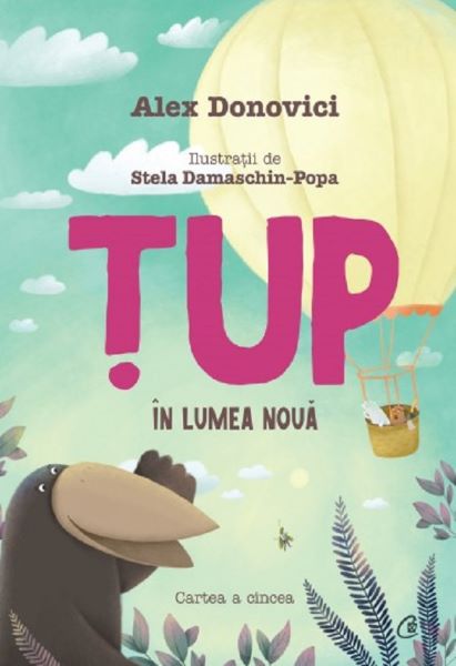 Cartea Tup in lumea noua - Alex Donovici, Stela Damaschin-Popa de Alex Donovici