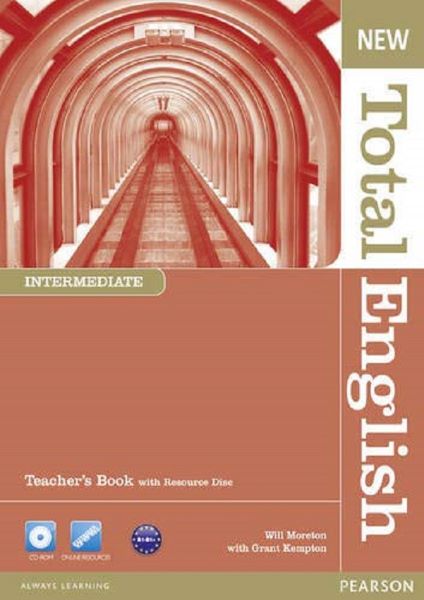 Cartea New Total English Intermediate Teacher's Book and Teacher's Resource CD - Will Moreton, Grant Kempton de Will Moreton