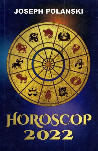 Cartea Horoscop 2022 - Joseph Polansky de Horoscop 2022 - Joseph Polansky
