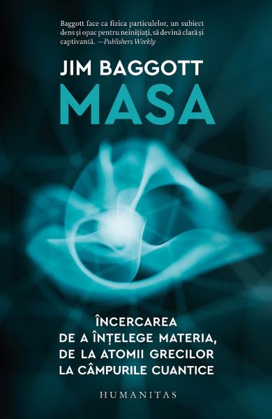 Cartea Masa - Jim Baggott de Jim Baggott