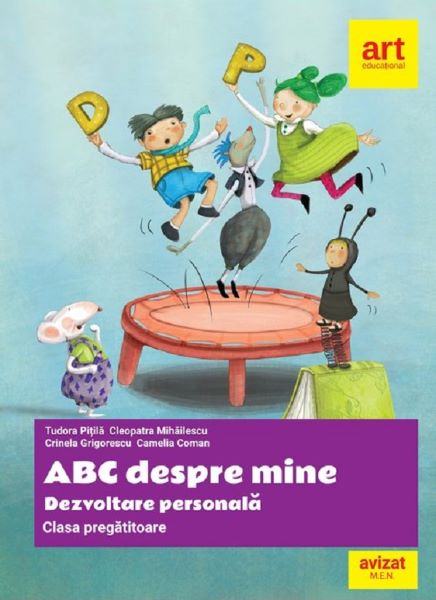 Cartea Abc despre mine. Dezvoltare personala - Clasa pregatitoare - Tudora Pitila, Cleopatra Mihailescu, Crinela Grigorescu, Camelia Coman de Camelia Coman