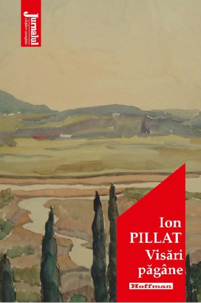 Cartea Visari pagane - Ion Pillat de Visari pagane - Ion Pillat