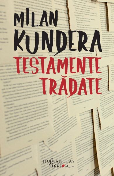 Cartea Testamente tradate - Milan Kundera de Milan Kundera