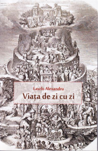 Cartea Viata de zi cu zi - Laszlo Alexandru de Viata de zi cu zi - Laszlo Alexandru