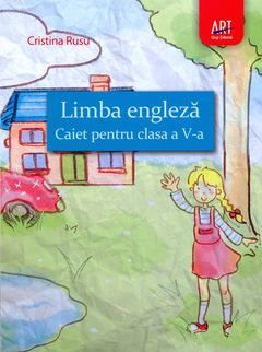 Cartea Engleza Cls 5 Caiet - Cristina Rusu de Engleza Cls 5 Caiet - Cristina Rusu