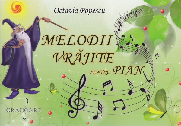 Cartea Melodii vrajite pentru pian - Octavia Popescu de Melodii vrajite pentru pian - Octavia Popescu