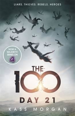 Cartea Day 21. The 100 Book Two - Kass Morgan de Kass Morgan