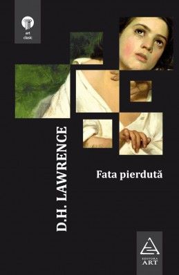 Cartea Fata pierduta - D.H. Lawrence de D.H. Lawrence
