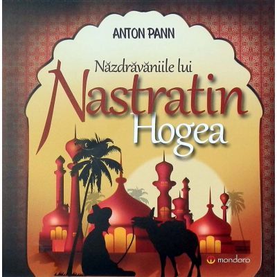 Cartea Nazdravaniile lui Nastratin Hogea - Anton Pann de Anton Pann