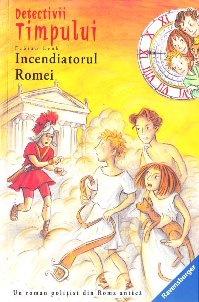 Cartea Detectivii timpului 12: Incendiatorul Romei - Fabian Lenk de Fabian Lenk