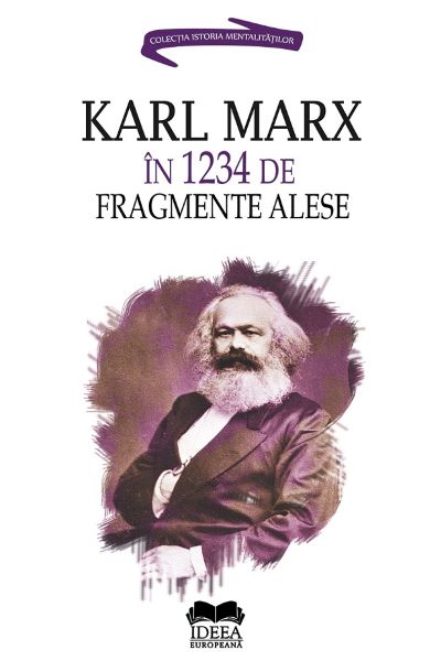 Cartea Karl Marx in 1234 de fragmente alese - Ion Ianosi de Karl Marx in 1234 de fragmente alese - Ion Ianosi
