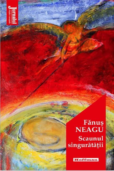 Cartea Scaunul singuratatii - Fanus Neagu de Fanus Neagu