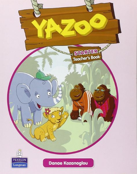 Cartea Yazoo Starter Teacher's Book - Danae Kozanoglou de Danae Kozanoglou