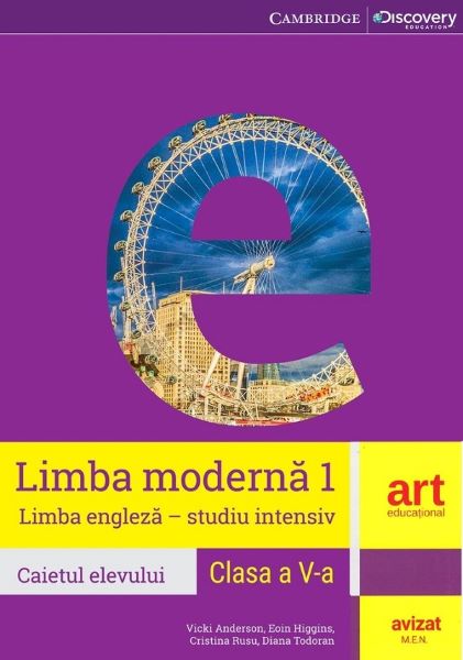Cartea Limba moderna 1: Engleza. Studiu intensiv - Clasa 5 - Caietul elevului - Vicki Anderson, Eoin Higgins, Cristina Rusu, Diana Todoran de Limba moderna 1: Engleza. Studiu intensiv - Clasa 5 - Caietul elevului - Vicki Anderson, Eoin Higgins, Cristina Rusu, Diana Todoran
