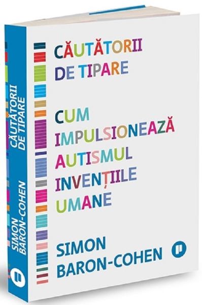 Cartea Cautatorii de tipare. Cum impulsioneaza autismul inventiile umane - Simon Baron-Cohen de Simon Baron-Cohen