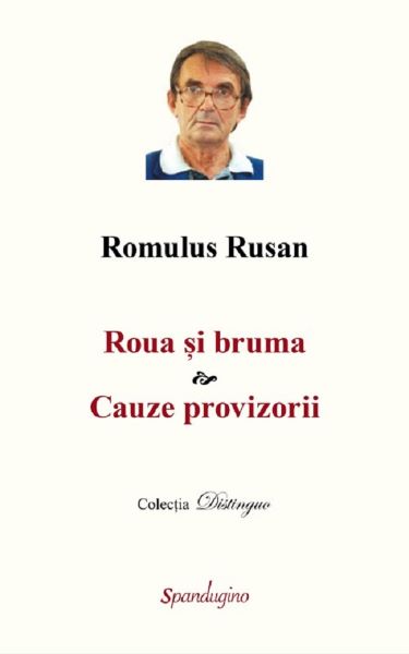 Cartea Roua si bruma. Cauze provizorii - Romulus Rusan de Roua si bruma. Cauze provizorii - Romulus Rusan