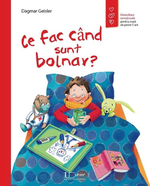 Cartea Ce fac cand sunt bolnav? - Dagmar Geisler de Ce fac cand sunt bolnav? - Dagmar Geisler