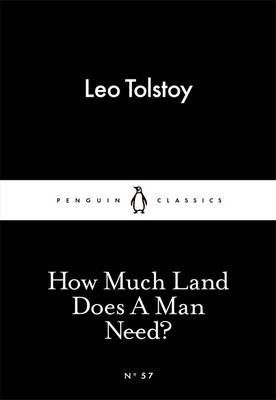 Cartea How Much Land Does A Man Need? - Leo Tolstoy de How Much Land Does A Man Need? - Leo Tolstoy