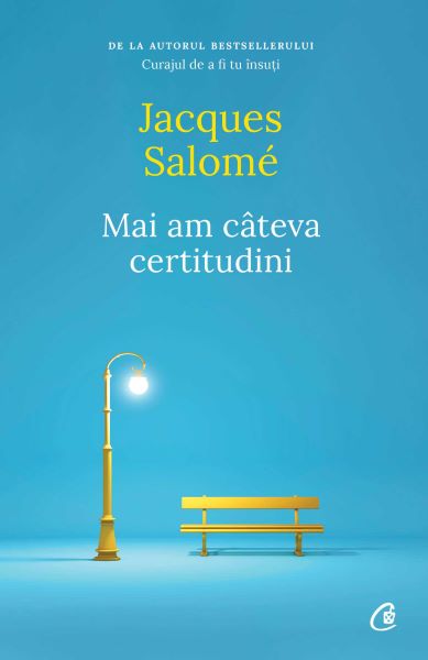 Cartea Mai am cateva certitudini - Jacques Salome de Jacques Salome
