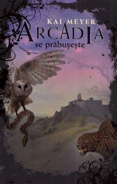 Cartea Arcadia se prabuseste - Kai Meyer de Kai Meyer